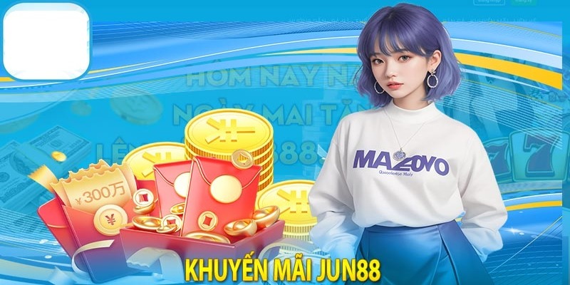 dang ky jun88 de nhan khuyen mai hap dan Đăng ký Jun88 để nhận khuyến mãi hấp dẫn