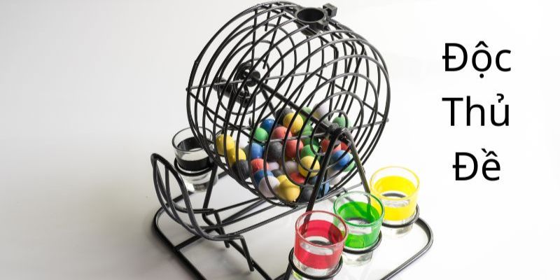 doc thu de tim hieu khai niem va uu diem khi choi Tìm hiểu phương pháp bắt độc thủ đề kèm ưu điểm khi chơi